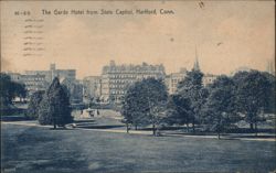 The Garde Hotel from State Capitol, Hartford, CT Postcard