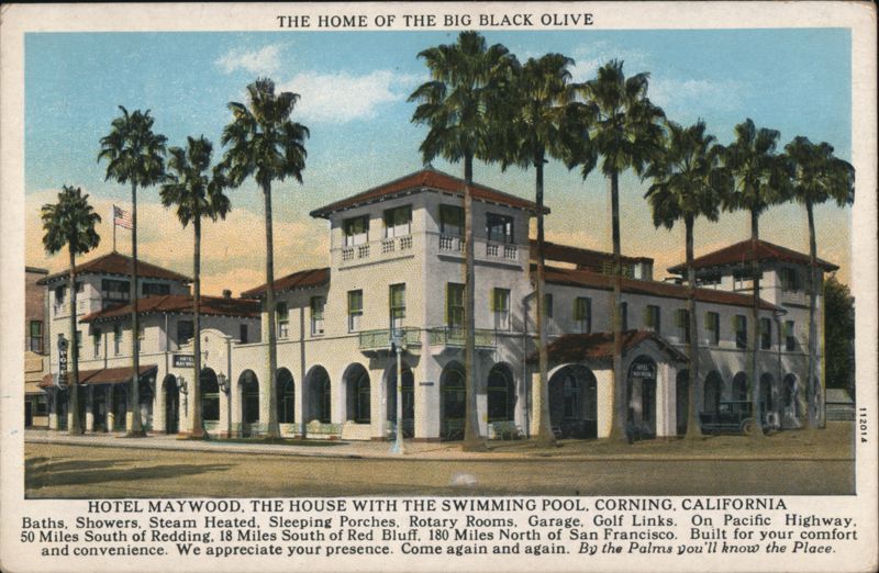 Hotel Maywood - Home of the Big Black Olive Corning California