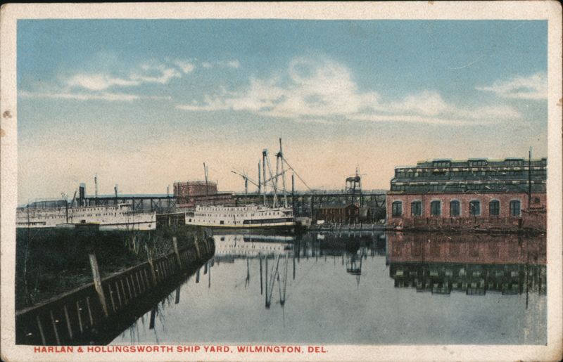 Harlan & Hollingsworth Ship Yard, Wilmington, DE Delaware