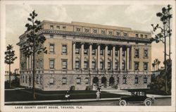 Lake County Court House, Tavares, FLA. Postcard