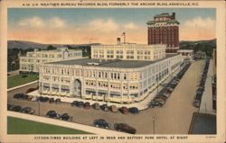 U.S. Weather Bureau Records Bldg. & Battery Park Hotel, Asheville, NC Postcard