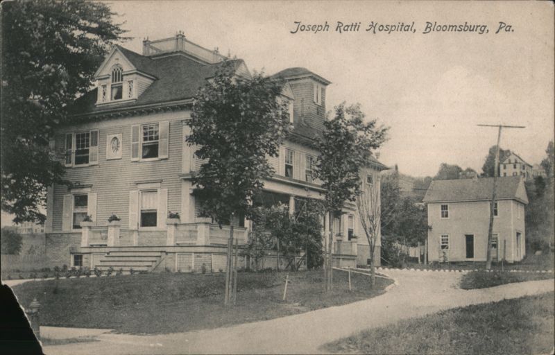 Joseph Ratti Hospital, Bloomsburg, PA Pennsylvania