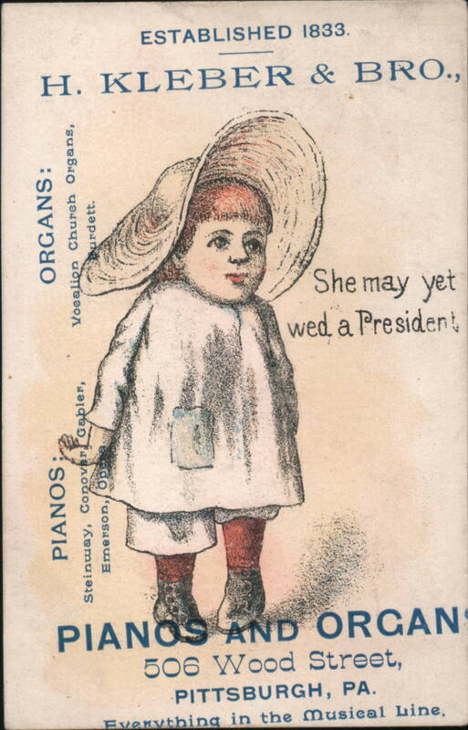 H. Kleber & Bro. Pianos & Organs Ad with Girl 'Wed a President' Slogan