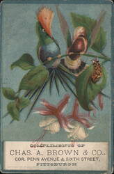 Compliments of Chas. A. Brown & Co., Pittsburgh with Birds and Flowers Trade Card