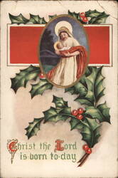 Madonna and Child with Holly, 'Christ the Lord is born to-day' Postcard