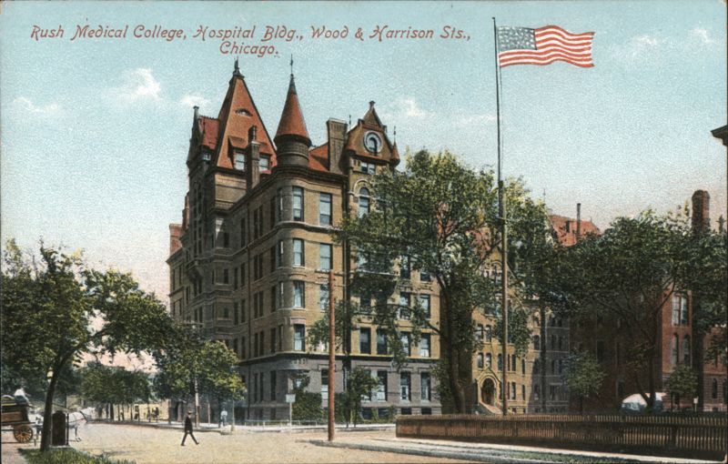 Rush Medical College Hospital Bldg., Wood & Harrison Sts. Chicago Illinois