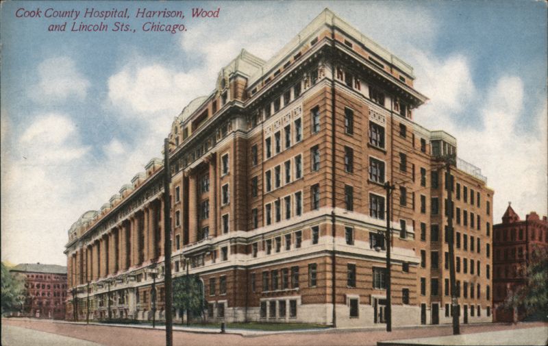 Cook County Hospital, Harrison, Wood and Lincoln Sts. Chicago Illinois