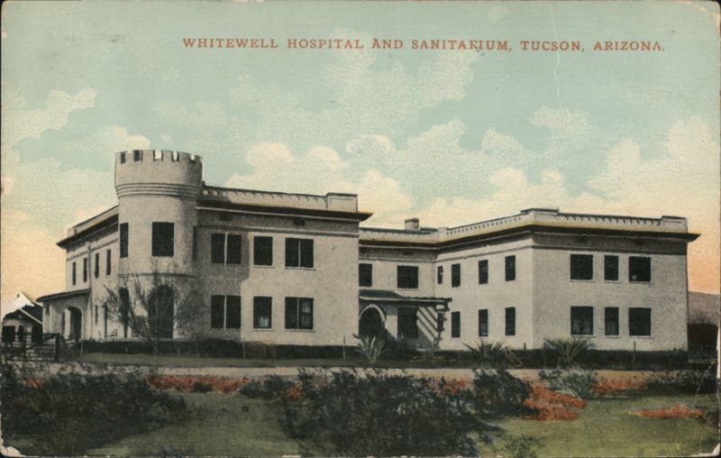 Whitewell Hospital and Sanitarium Tucson Arizona