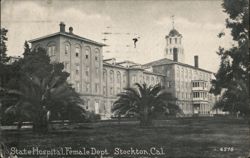 State Hospital, Female Dept. Stockton, CA Postcard