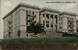 Columbia Hospital, Los Angeles, Cal. Postcard