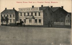 Dakota House Used as Hospital During Massacre Postcard