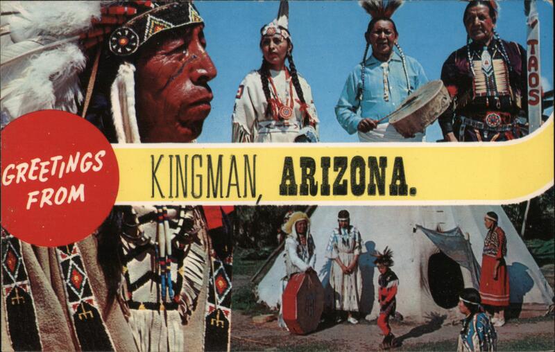 Greetings from Kingman, Arizona - Native Americans
