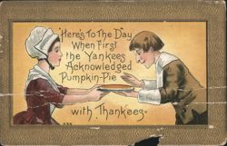 Pilgrims Acknowledge Pumpkin Pie with Thankees Thanksgiving Greeting Postcard