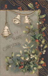 A Merry Christmas Greeting with Bells, Holly & Mistletoe Postcard