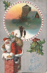 Santa Claus Climbing Chimney with Snowy Village Scene, A Merry Christmas Postcard