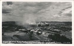Kingsport, Tenn. Manufacturing Section View Postcard