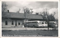 Monteagle Bus Station, Monteagle Hotel, Southeastern Greyhound Lines Buses Postcard