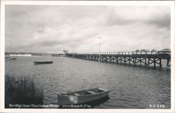 Bridge Over The Indian River - Vero Beach, Fla. Postcard