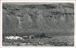 Ruins of Shaft House on crater floor, Meteor Crater Postcard