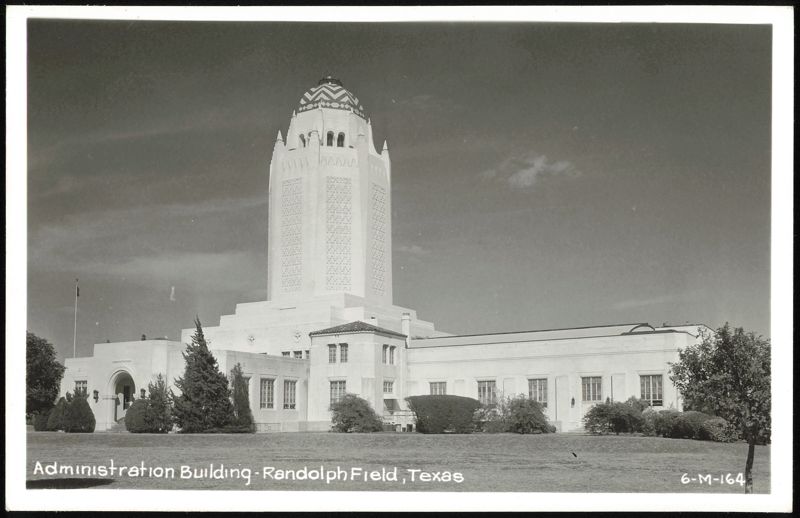 Administration Building - Randolph Field, Texas Randolph Air Force Base
