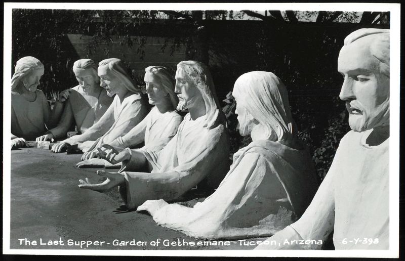 The Last Supper - Garden of Gethsemane Tucson Arizona