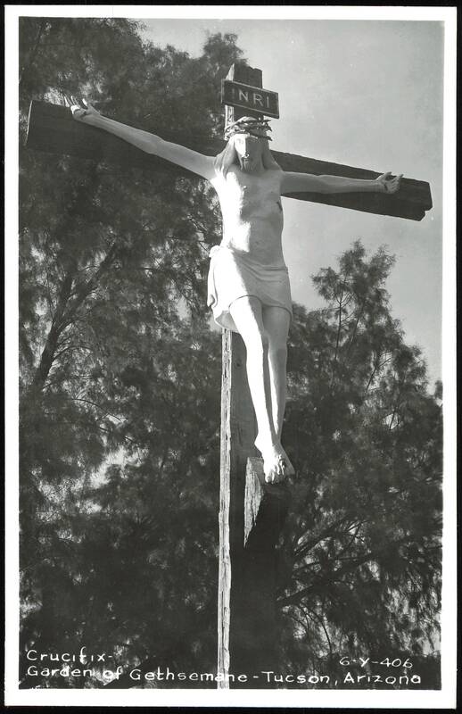 Crucifix - Garden of Gethsemane Tucson Arizona