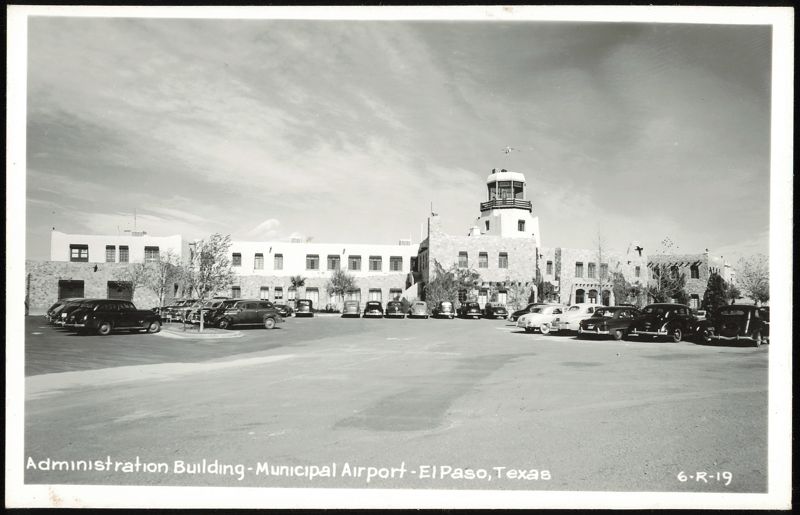 Administration Building - Municipal Airport El Paso Texas