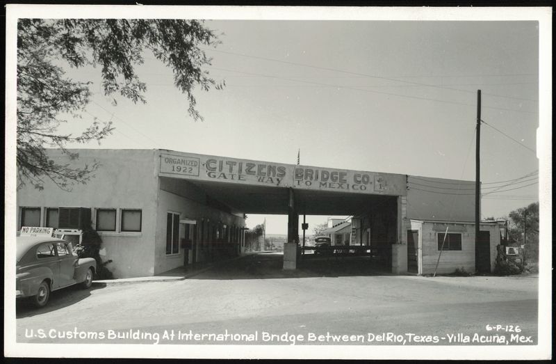 U.S. Customs Building, Citizens Bridge Co., International Bridge Del Rio Texas