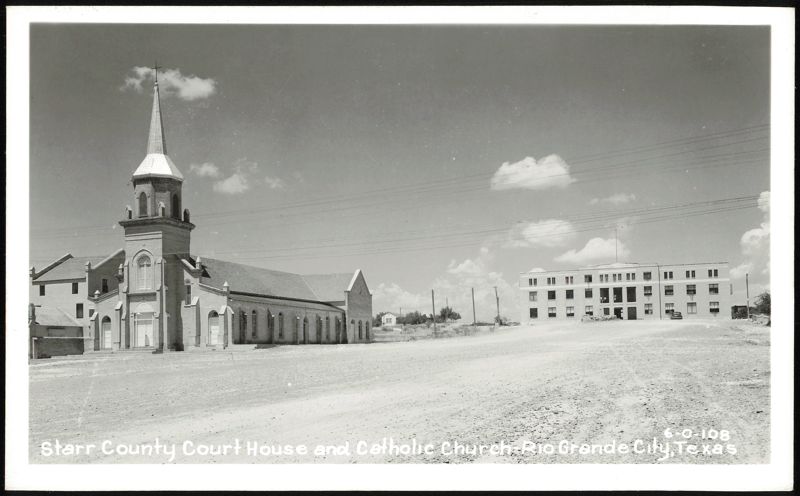 Starr County Court House and Catholic Church Rio Grande City Texas