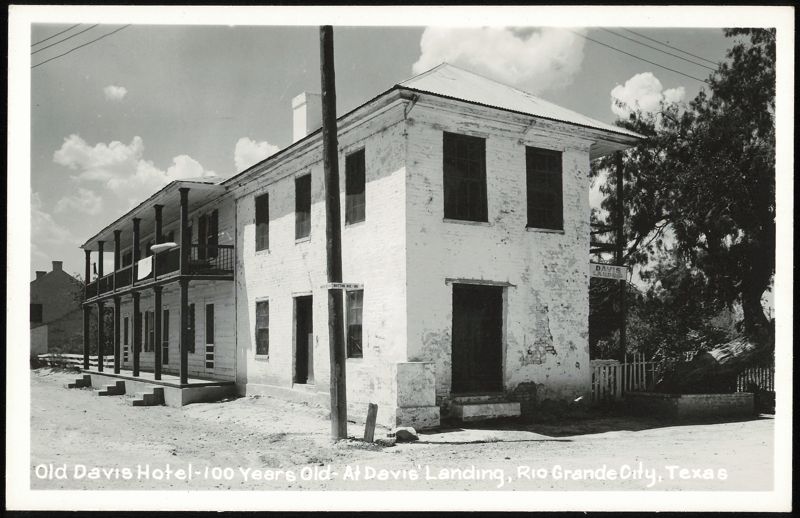 Old Davis Hotel - 100 Years Old - At Davis' Landing Rio Grande City Texas