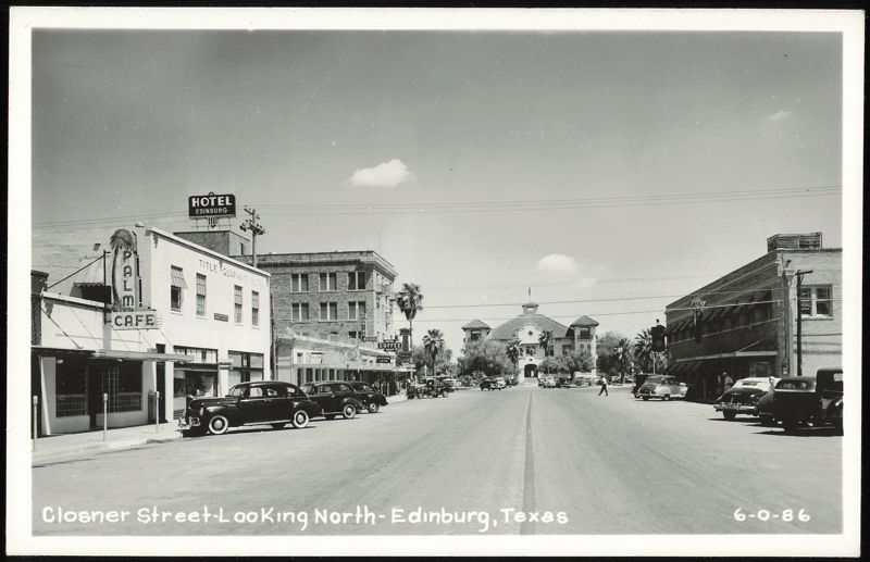 Closner Street Looking North, Edinburg, Texas - Palm Cafe, Hotel Edinburg
