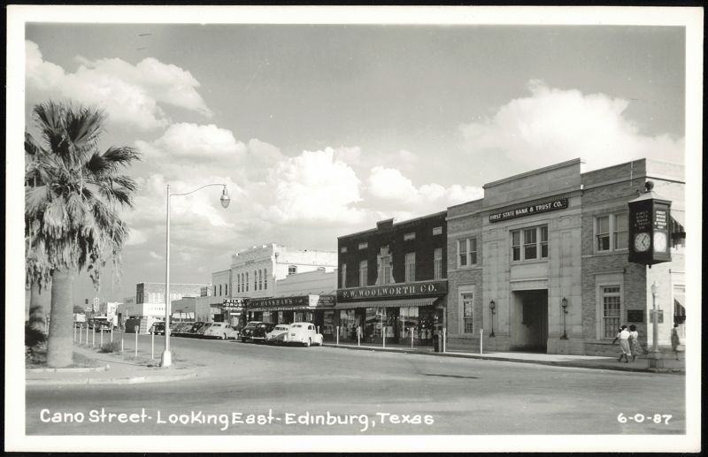 Cano Street Looking East with F.W. Woolworth Co. and First State Bank Edinburg Texas