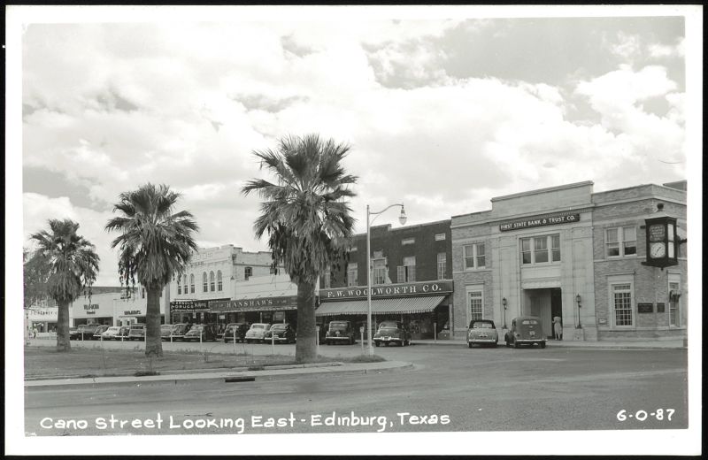 Cano Street Looking East with P.M. Woolworth Co. and First State Bank Edinburg Texas
