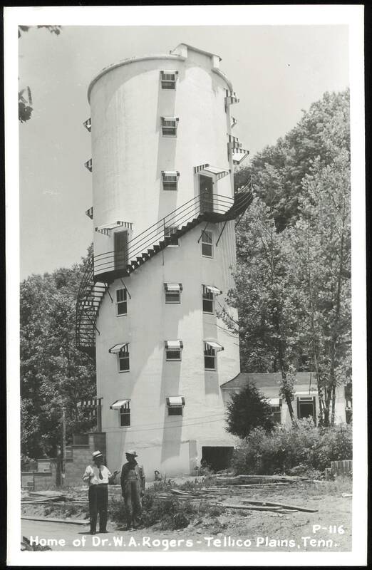 Dr. W. A. Rogers Home, Tellico Plains - Cylindrical House Tennessee