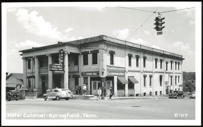 Hotel Colonial, Colonial Coffee Shop and The Corner Grill Springfield Tennessee