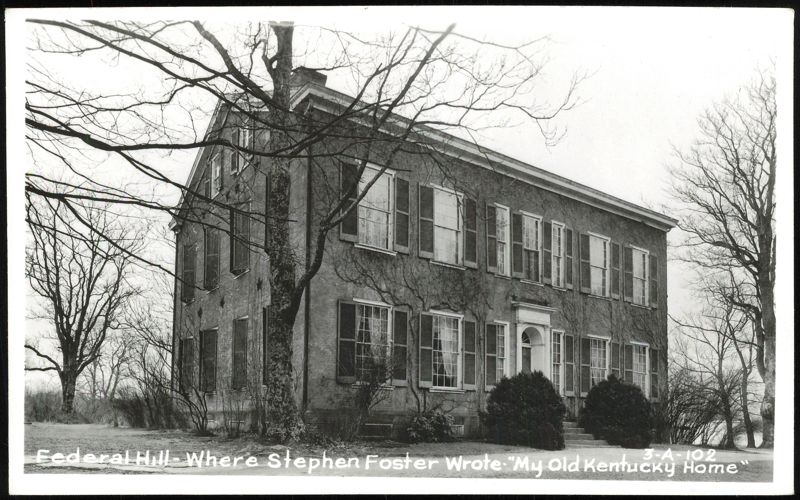 Federal Hill, Where Stephen Foster Wrote My Old Kentucky Home