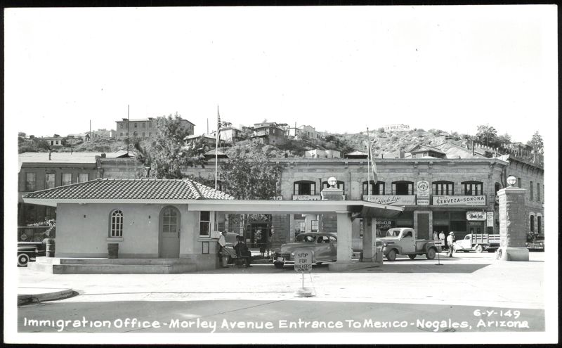 Immigration Office, Morley Avenue Entrance to Mexico Nogales Arizona