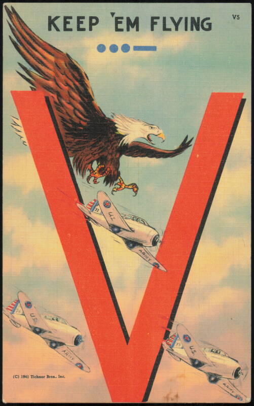 Keep 'Em Flying Eagle and Military Aircraft V for Victory
