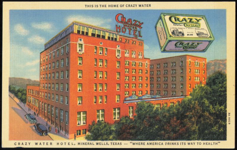 Crazy Water Hotel, Mineral Wells, Texas