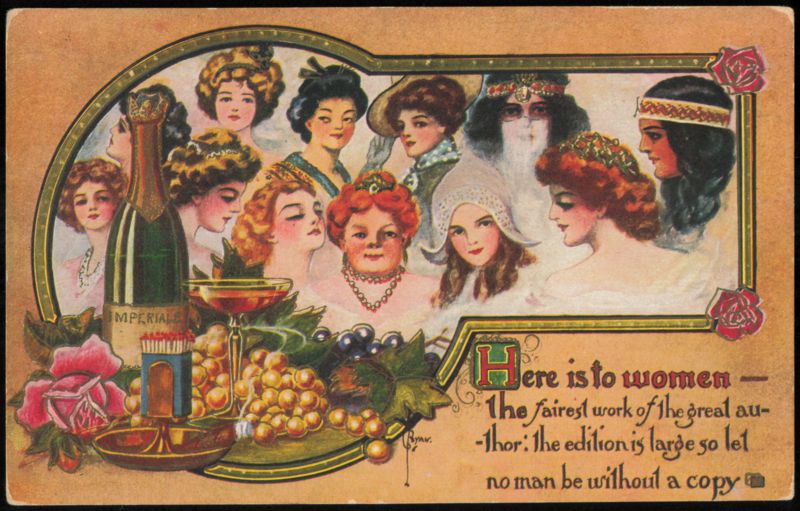 Here is to Women - The Fairest Work of the Great Author