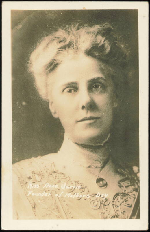 Anna Jarvis, Founder of Mothers Day Grafton West Virginia