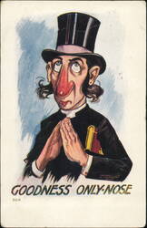 Goodness Only-Nose Caricature Man in Top Hat Postcard