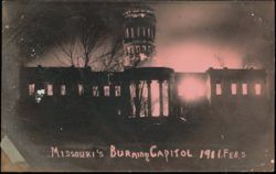Missouri's Burning Capitol, February 5, 1911 Postcard