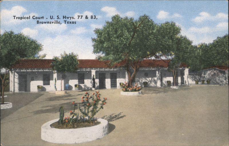 Tropical Court, U. S. Hwys. 77 & 83, Brownsville, TX Texas