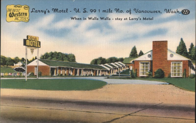 Larry's Motel-U.S. 99 1 mile No. of Vancouver, Wash. When in Walla Walla-stay at Larry's Motel Washington