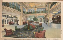 Hotel Atlantic Lobby - Clark St. near Jackson Blvd. Postcard