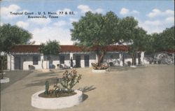 Tropical Court, U. S. Hwys. 77 & 83, Brownsville, TX Postcard