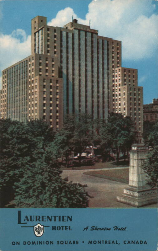Laurentien Hotel, A Sheraton Hotel, Montreal QC Canada