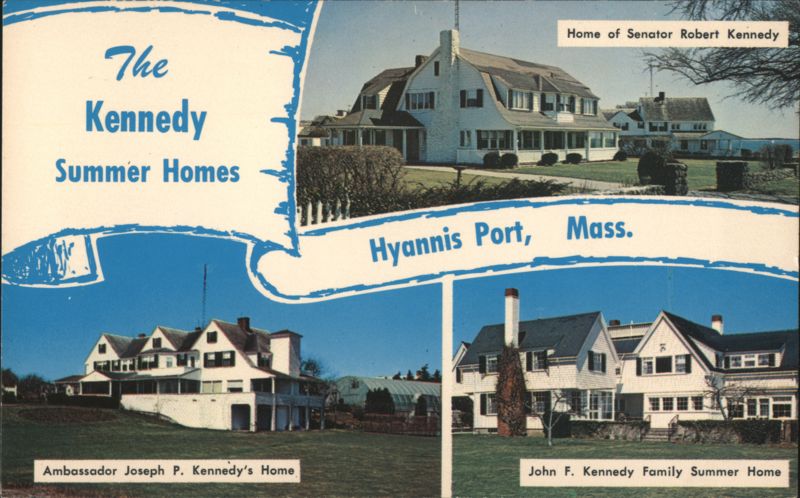 Kennedy Summer Homes, Hyannis Port, MA: Senator Robert, Ambassador Joseph P., John F. Kennedy Massachusetts