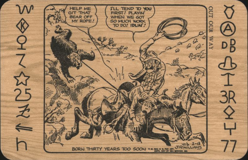 Out Our Way, Cowboys & Bear, Born Thirty Years Too Soon